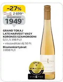 Auchan GRAND TOKAJ LATE HARVEST VAGY KORONÁS SZAMORODNI ajánlat
