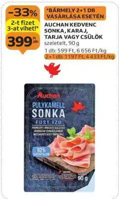 Auchan AUCHAN KEDVENC SONKA, KARAJ, TARJA VAGY CSÜLÖK ajánlat