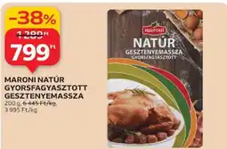 Auchan MARONI NATÚR GYORSFAGYASZTOTT GESZTENYEMASSZA ajánlat