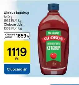 Tesco Globus ketchup ajánlat