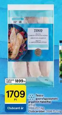 Tesco Tesco gyorsfagyasztott argentin hekkfilé ajánlat