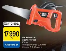 Tesco Black+Decker aligátorfűrész ajánlat