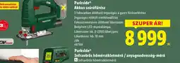 Lidl Parkside Akkus szúrfűrész ajánlat