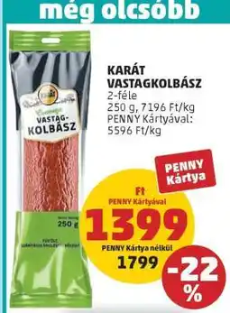 PENNY KARÁT VASTAGKOLBÁSZ ajánlat