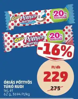 PENNY Óriás Pöttyös Túró Rudi ajánlat