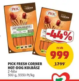 PENNY PICK Fresh Corner Hot-Dog Kolbász ajánlat