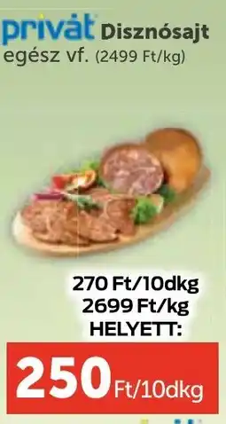 PRIVÁT Privȧt Disznósajt ajánlat
