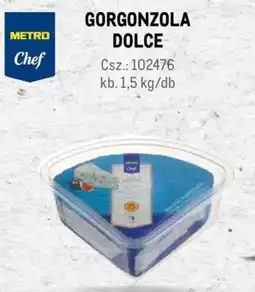 Metro Metro Chef Gorgonzola dolce ajánlat