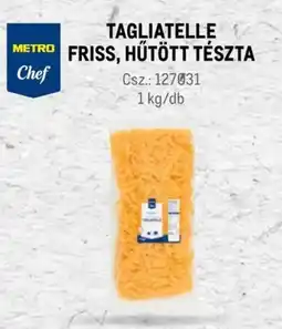 Metro Metro Chef Tagliatelle friss, hűtött tészta ajánlat