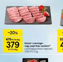 Tesco Kaiser csemege- vagy paprikás szalámi ajánlat