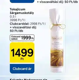 Tesco Tokajicum Sárgamuskotály ajánlat