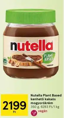 Tesco Nutella Plant Based kenhető kakaós mogyorókrém ajánlat