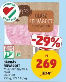 PENNY DÁRDÁS FELVÁGOTT ajánlat