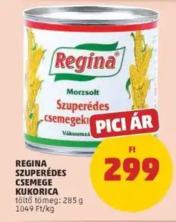 PENNY REGINA SZUPERÉDES CSEMEGE KUKORICA ajánlat