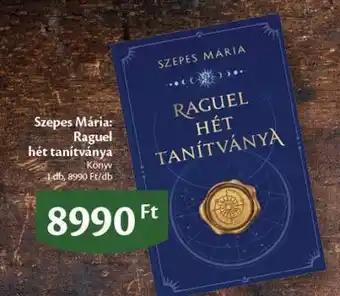 EcoFamily Szepes Mária: Raguel hét tanítványa ajánlat