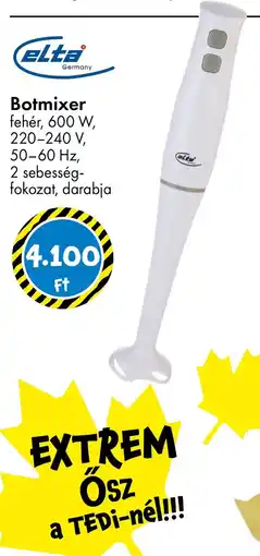 Tedi Elta Botmixer ajánlat