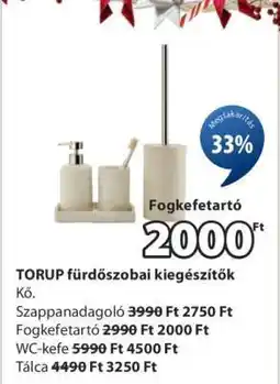JYSK TORUP fürdőszobai kiegészítők ajánlat
