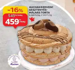 Auchan AUCHAN KEDVENC GESZTENYÉS-MÁLNÁS TORTA ajánlat