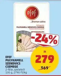 PENNY EFEF PULYKAMELL SZENDVICS CSEMEGE ajánlat