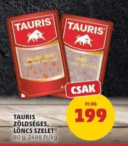 PENNY TAURIS Zöldséges, Löncs Szelet ajánlat