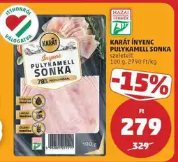 PENNY KARÁT Ínyenc Pulykamell Sonka ajánlat