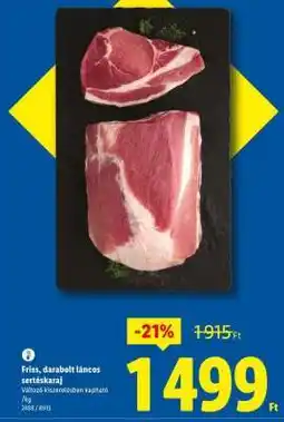 Lidl Friss, darabolt láncos sertéskaraj ajánlat