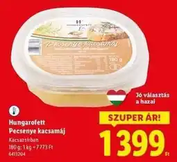 Lidl HUNGAROFETT Pecsenye kacsamáj ajánlat