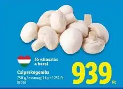 Lidl Csiperkegomba ajánlat