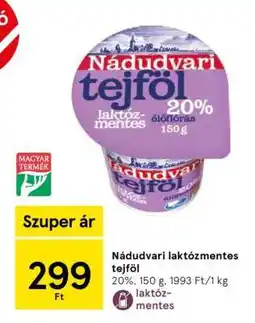 Tesco NÁDUDVARI LAKTÓZMENTES TEJFÖL ajánlat