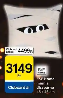 Tesco F&F Home múmia díszpárna ajánlat