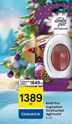 Tesco Ambi Pur Sugarplum fürdőszobai légfrissítő ajánlat