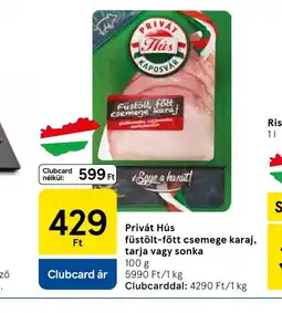 Tesco Privát Hús Füstölt-főtt csemege karaj ajánlat