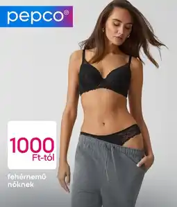 Pepco Fehérnemű nőknek ajánlat