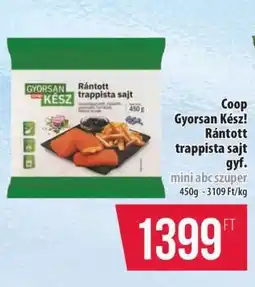 Coop Coop Gyorsan Kész! Rántott trappista sajt gyf ajánlat