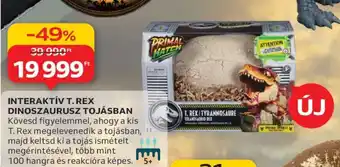 Auchan INTERAKTÍV T-REX DINOSZAURUSZ TOJÁSBAN ajánlat