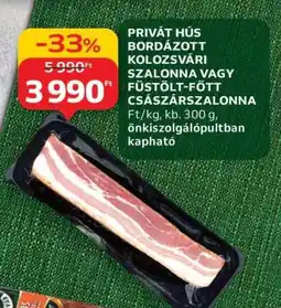 Auchan PRIVÁT HÚS BORDÁZOTT KOLOZSVÁRI SZALONNA VAGY FÜSTÖLT-FŐTT CSÁSZÁRSZALONNA ajánlat