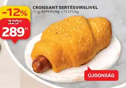 Auchan CROISSANT SERTÉSVIRSLIVEL ajánlat
