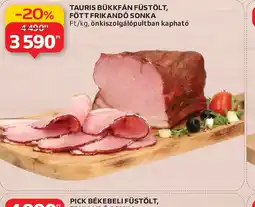 Auchan TAURIS BÜKKFÁN FÜSTÖLT, FŐTT FRIKAND SONKA ajánlat
