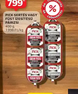 Auchan PICK SERTÉS VAGY FÜST ÍZESÍTÉSŰ PÁRIZSI ajánlat