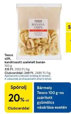Tesco Tesco sült, kandírozott szeletelt banán ajánlat