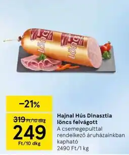 Tesco Hajnal Hús Dinasztia löncs felvágott ajánlat