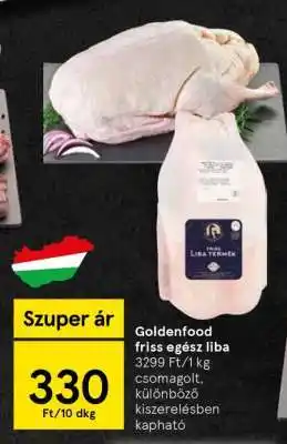 Tesco GOLDENFOOD Friss, egész liba ajánlat