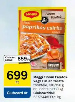 Tesco Maggi Finom Falatok vagy Fusian tészta ajánlat