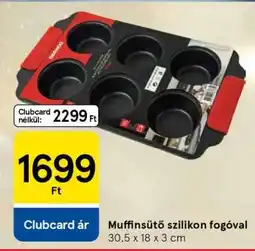 Tesco Muffinsütő szilikon fogóval ajánlat