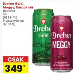 Spar Dreher Gold, Meggy, Barack sör ajánlat