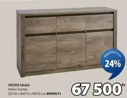 JYSK VEDDE tálaló ajánlat
