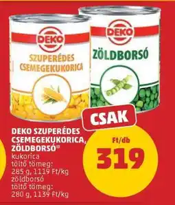 PENNY DEKO SZUPERÉDES CSEMEGEKUKORICA, ZÖLDBORSÓ ajánlat