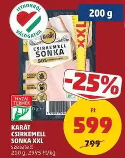 PENNY KARÁT CSIRKEMELL SONKA XXL ajánlat