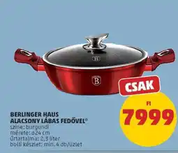 PENNY Berlinger Haus Alacsony Lábas Fedővel ajánlat