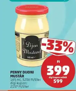 PENNY PENNY DIJONI MUSTÁR ajánlat